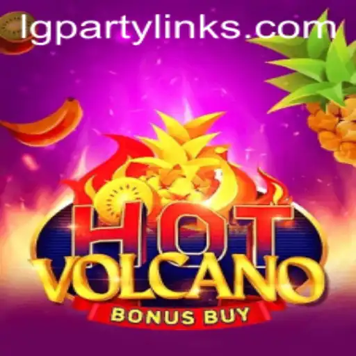Experience the Fiery Excitement of HotVolcanoBonusBuy at LGParty